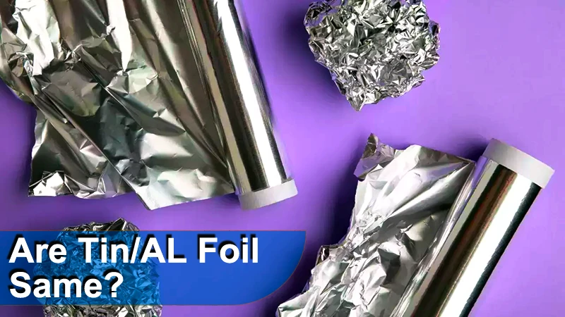 are tin foil and aluminum foil same