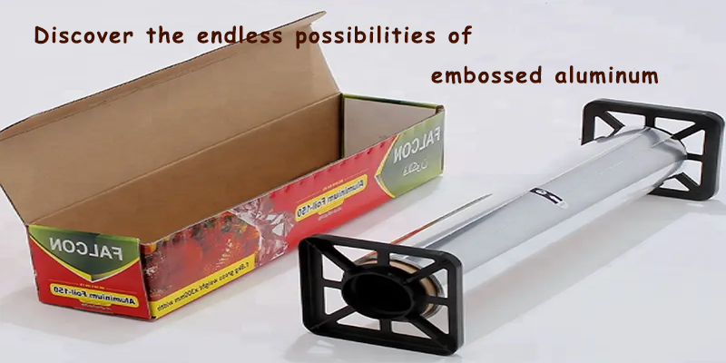 Discover the endless possibilities of embossed aluminum