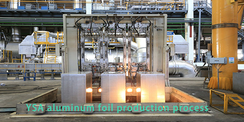 YSA aluminum foil production process